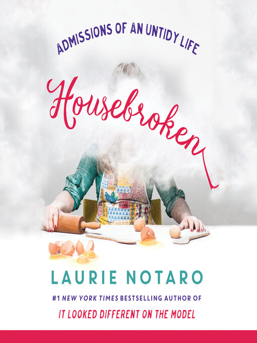 Title details for Housebroken by Laurie Notaro - Available